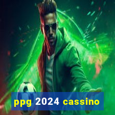 ppg 2024 cassino